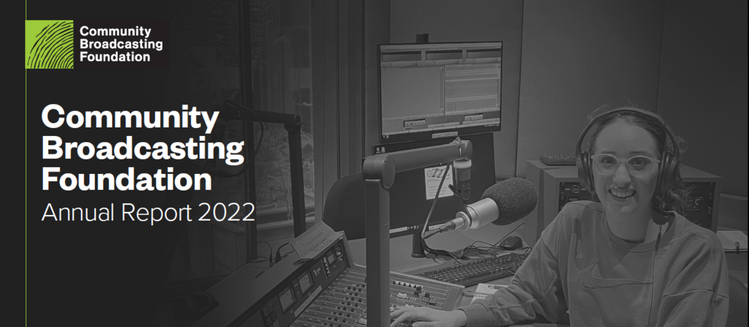 Black and white image of woman sitting in broadcasting studio in front of microphone with wording Community Broadcasting Foundation Annual Report 2022